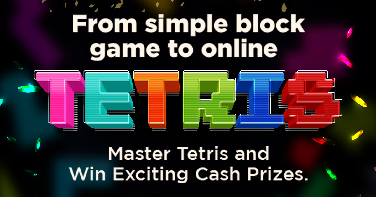 From simple block game to online Tetris: Master tetris and win exciting cash prize