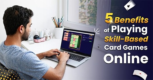 5 Benefits of Playing Skill-Based Card Games Online