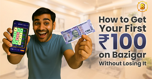 How to Get Your First ₹100 on Bazigar Without Losing It!