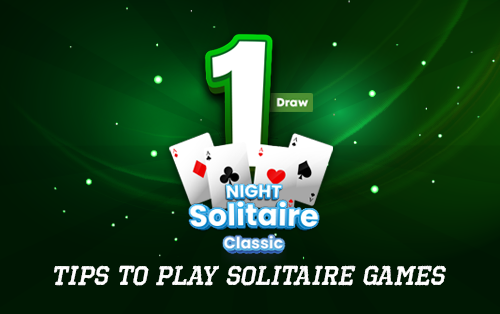 Tips to Play Solitaire Games Online