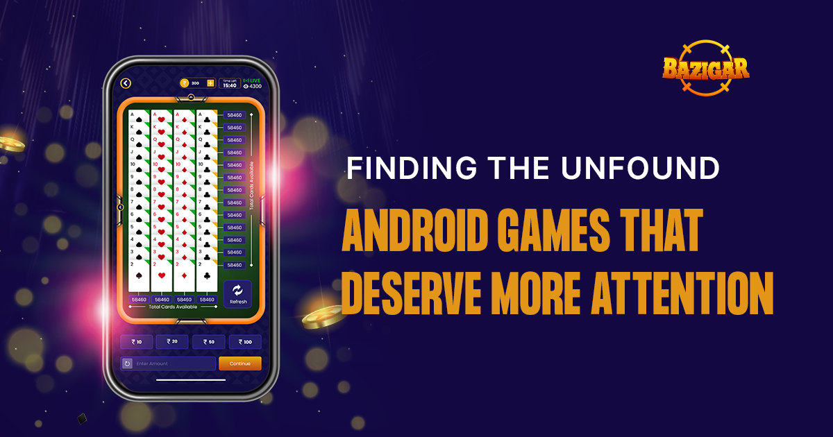 Finding The Unfound: Underrated Android Games That Deserve More Attention in 2024